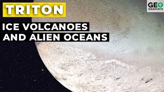 Triton: Ice Volcanoes and Alien Oceans