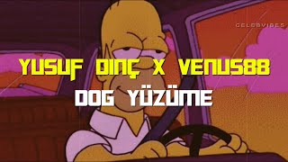 Yusuf Dinç x Venus88 - Doğ Yüzüme | Lyrics prod By yLnax Resimi