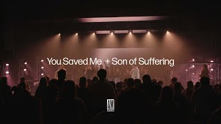 You Saved Me + Son of Suffering
