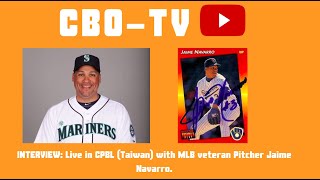 Life in CPBL (Taiwan) with MLB veteran  Pitcher Jaime Navarro.
