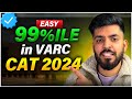 Best strategy to score 99ile in varc section  cat 2024 preparation