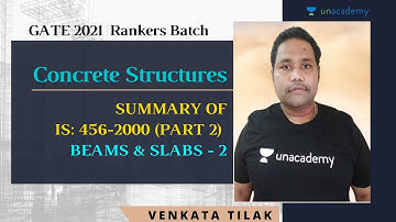 Summary of IS: 456-2000 (Part 2) - Beams & Slabs - 2 | Concrete Structures | GATE/ESE 2021 | Venkata