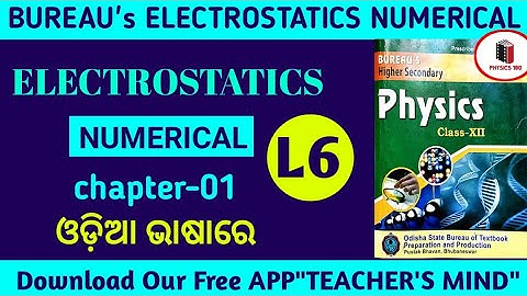 Bureau xii/Electrostatics chapter 1 numerical/bureau numerical #physics180#chsephysics numerical/L6