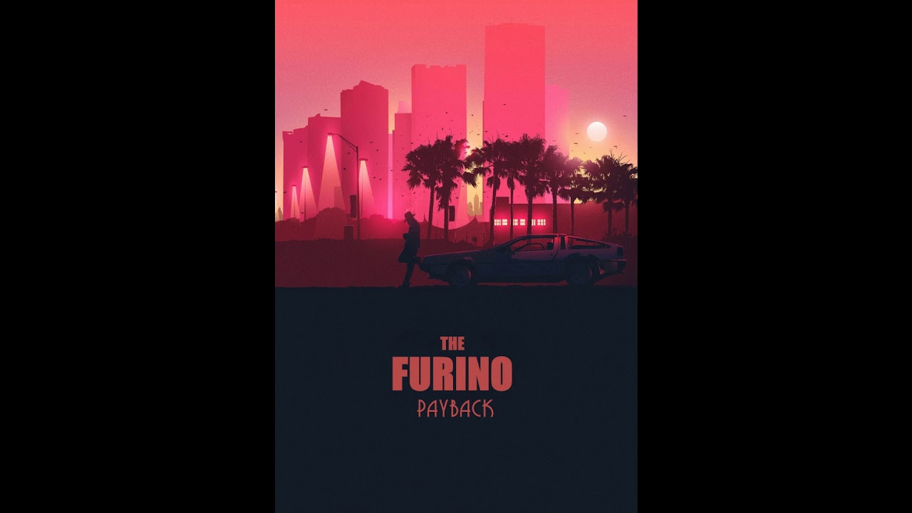 The Furino Payback (80s Synth Soundtrack) bekijken op YouTube The Furino Payback (80s Synth Soundtrack) bekijken op YouTube