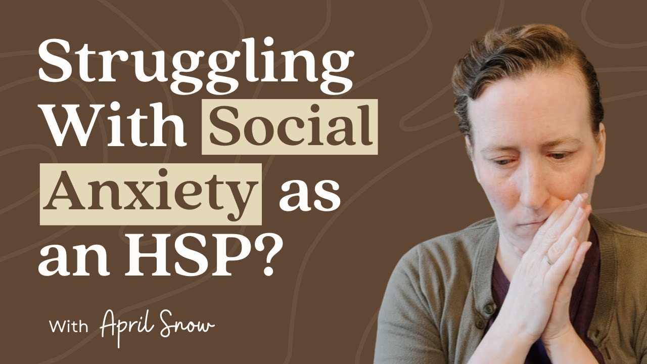 A Guided Somatic Practice to Calm Social Anxiety as an HSP