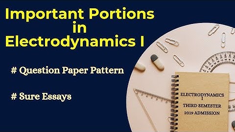 Important portions in Electrodynamics I: 3rd semester|University of Calicut