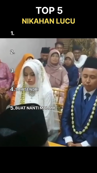 TOP 5 NIKAHAN LUCU #top5 #nikah#toptopan