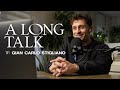 A long talk with dp gian carlo stigliano