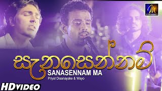 Video thumbnail of "Sanasennam Ma (සැනසෙන්නම් මා) |  Priyal Disanayake (Wayo) Original of Senaka Batagoda |Sinhala Sindu"