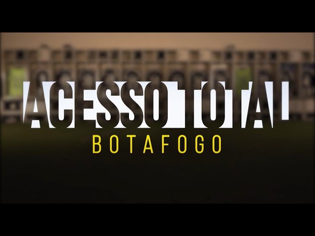 Acesso Total: Botafogo - Mova