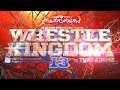 【新日本プロレス】 WRESTLE KINGDOM 13 【オープニングVTR】