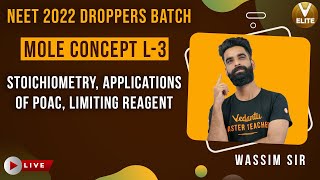 Mole Concept Class 11- L3 | Stoichiometry, Applications of POAC & Limiting Reagent | NEET Droppers