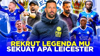 INTIP SEBERAPA KUAT TIM PROMOSI LEICESTER CITY DIBAWAH ARAHAN LEGENDA MU RUUD VAN NISTELROOY