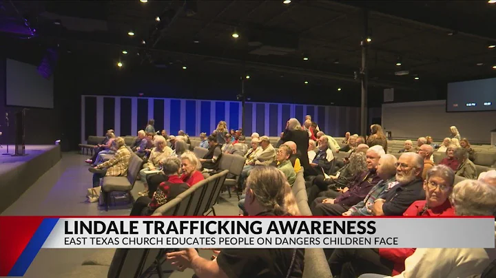 'It's about protecting our children': Lindale church wants East Texas free of child trafficking 