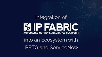Integrate IP Fabric with ServiceNow, PRTG, Webex Teams, and Nornir