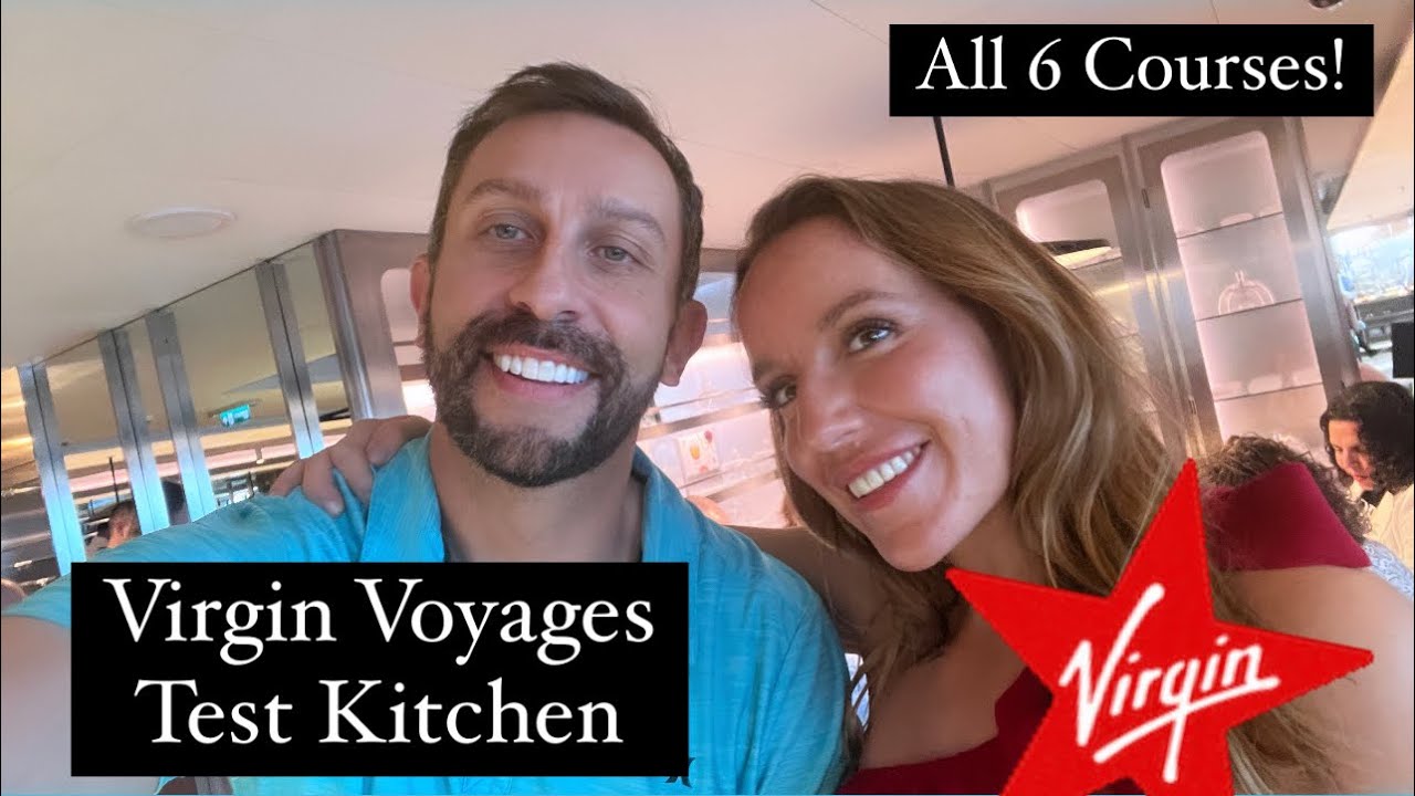 Virgin Voyages Test Kitchen, All Six Courses! Cruises, Vacations and Eats
