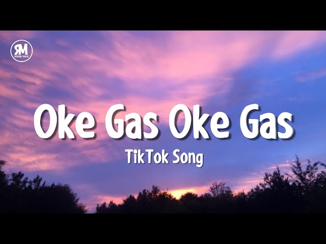 oke gas oke gas kita nda mundur kita tetap gas tiktok song class=