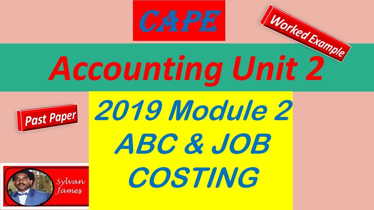 CAPE Accounting 2019 Unit 2 Paper 2 Module 2 - YouTube