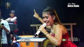 KOPI LAMBADA VERA CHANTIKA  ANICA NADA MALAM 13 SEPTEMBER 2021 SURANENGGALA CIREBON