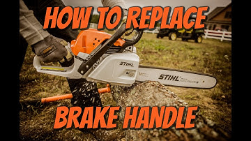 Stihl Chainsaw - How To Replace Brake Handle