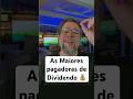 As maiores pagadoras de dividendos pelo indicador Dividend Yield #ações #investimentos #dividendos