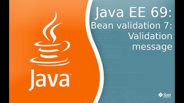 Java EE 69: Bean validation 7: Validation messages