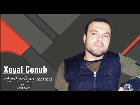 Xeyal Cenub Ayrilmaliyiq 2020Seir