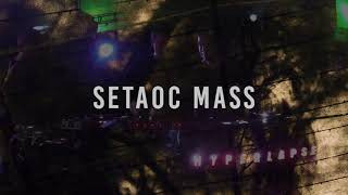 Setaoc Mass @ Under Place 