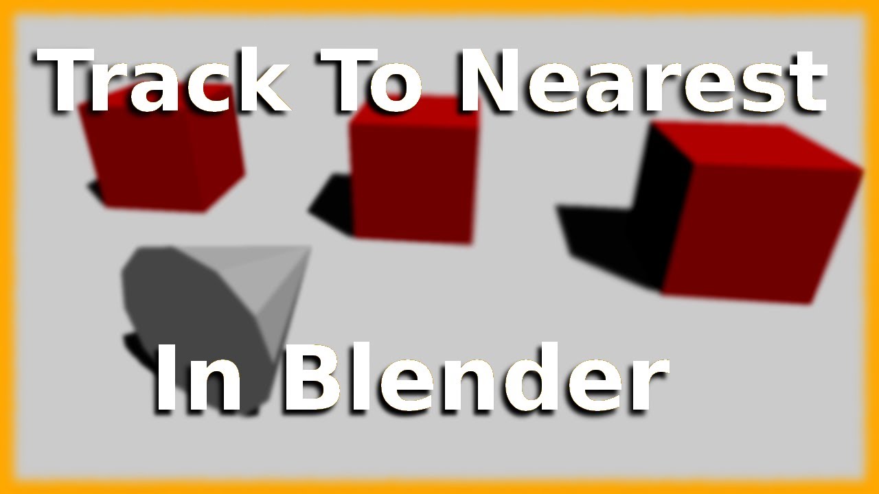 How to make an object track to nearest in blender [HD] YouTube