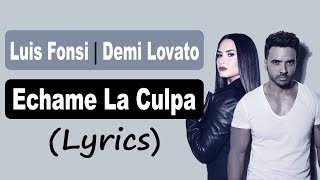 Luis Fonsi, Demi Lovato ‒ Échame La Culpa (Lyrics)