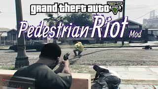 Pedestrian Riot Mod for GTA 5 - GTA BOOM