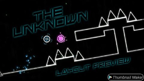 "The Unknown" Layout | For XxDTechxX37 | Geometry Dash 2.11