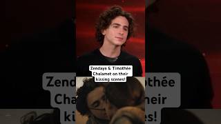 Zendaya & Timothée Chalamet on their kissing scenes!