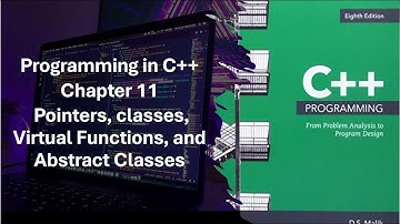 Program in C++ Part 2: Ch 11 Study Guide: Pointers, Classes, Virtual Functions, and Abstract Classes