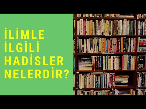 İlimle İlgili Hadisler Nelerdir?