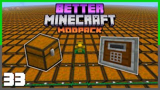 Infinite Storage Solves many Problems | Better Minecraft Modpack Ep 33