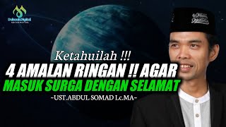 4 Amalan Agar Masuk Surga Dengan Selamat || Ceramah Ustadz Abdul Somad Lc.MA