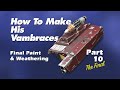 How To Make Boba Fett Left Vambrace Part 10 &quot;The Final&quot;