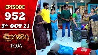 ROJA Serial | Episode 952 | 5th Oct 2021 | Priyanka | Sibbu Suryan | Saregama TV Shows Tamil