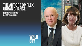 Transit & Transitioning: The Art of Complex Urban Change | Janette Sadik-Khan & Thomas Prendergast