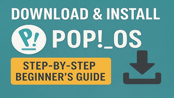 Download & Install Pop!_OS: Step-by-Step Beginner