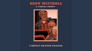 Video thumbnail of "Eddy Mitchell - L'esprit grande prairie"