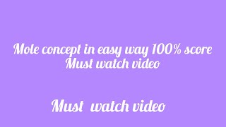 Mole concept #Class 11 isc cbse# class 10 icse cbse#Explanation and numericals #Easy explanation