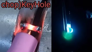 Amazing technology of keyhole welding