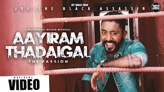 Joe - Aayiram Thadaigal - The Passion -   - T Suriavelan | Nilesh | Kaushik