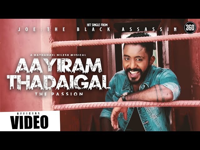 Joe - Aayiram Thadaigal - The Passion - Official Music Video - T Suriavelan | Nilesh | Kaushik class=