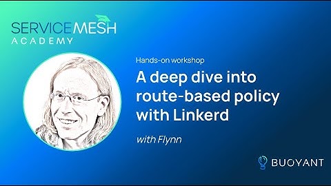 A deep dive into route-based policy with Linkerd