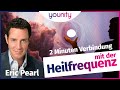 2 Minuten Verbindung mit der Heilfrequenz 💫 | Eric Pearl