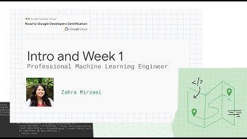 Certification Study Group - Professional Machine Learning Engineer - Intro and Week 1