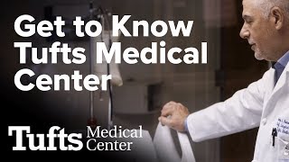 Get to Know Tufts Medical Center